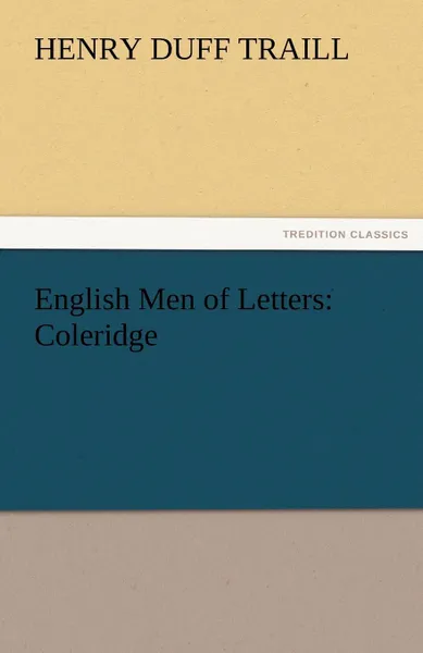 Обложка книги English Men of Letters. Coleridge, H. D. Traill