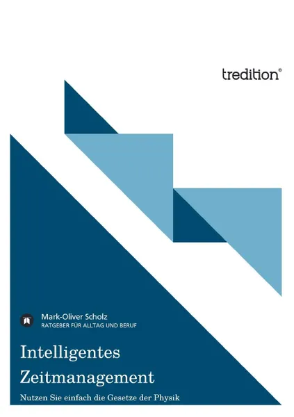 Обложка книги Intelligentes Zeitmanagement, Mark-Oliver Scholz