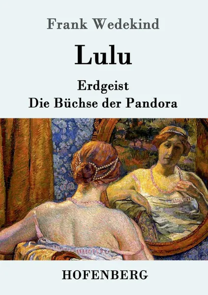 Обложка книги Lulu, Frank Wedekind