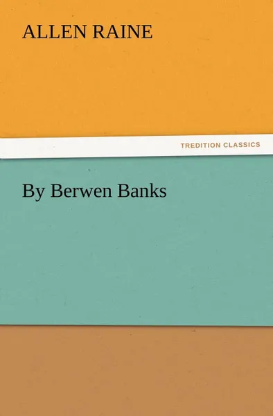 Обложка книги By Berwen Banks, Allen Raine