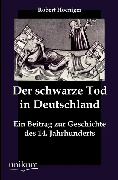 Обложка книги Der schwarze Tod in Deutschland, Robert Hoeniger