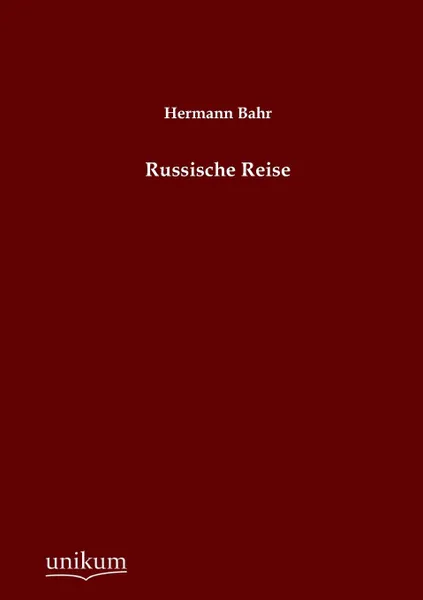 Обложка книги Russische Reise, Hermann Bahr