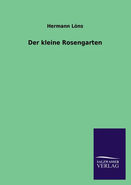 Обложка книги Der kleine Rosengarten, Hermann Löns