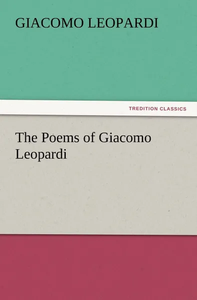 Обложка книги The Poems of Giacomo Leopardi, Giacomo Leopardi