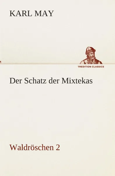 Обложка книги Der Schatz der Mixtekas, Karl May