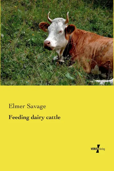 Обложка книги Feeding dairy cattle, Elmer Savage