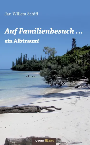 Обложка книги Auf Familienbesuch ... ein Albtraum., Jan Willem Schiff