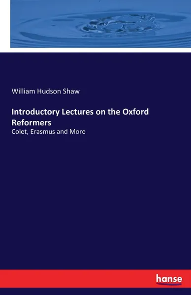 Обложка книги Introductory Lectures on the Oxford Reformers, William Hudson Shaw