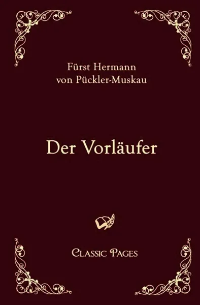 Обложка книги Der Vorlaufer, Hermann von Pückler-Muskau