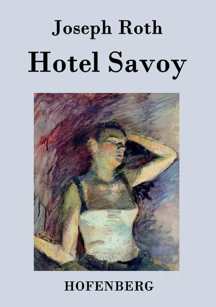 Обложка книги Hotel Savoy, Joseph Roth