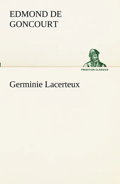 Обложка книги Germinie Lacerteux, Edmond de Goncourt