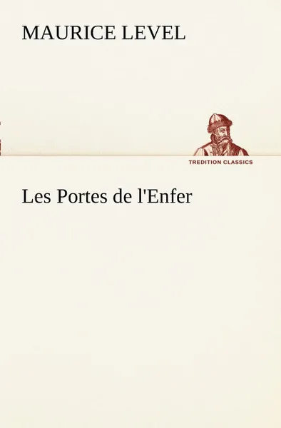 Обложка книги Les Portes de l.Enfer, Maurice Level