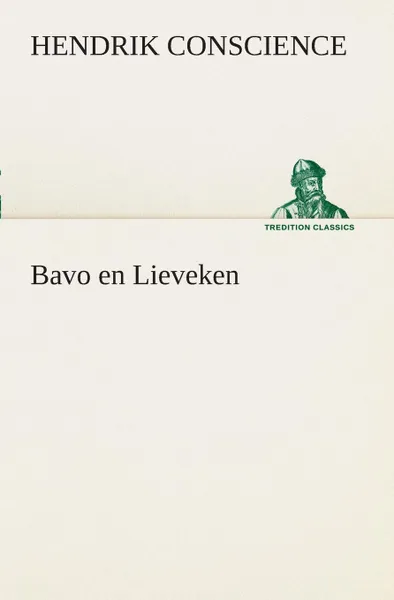 Обложка книги Bavo en Lieveken, Hendrik Conscience