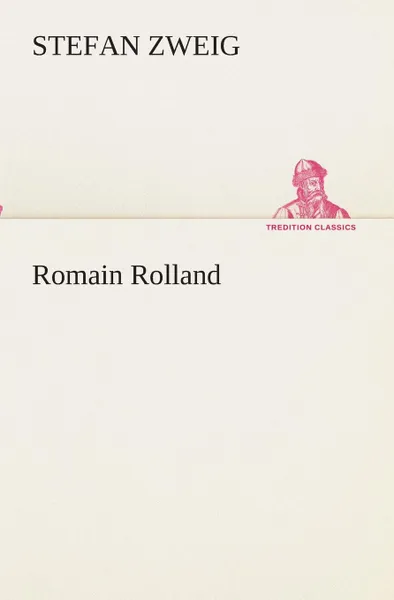 Обложка книги Romain Rolland, Stefan Zweig