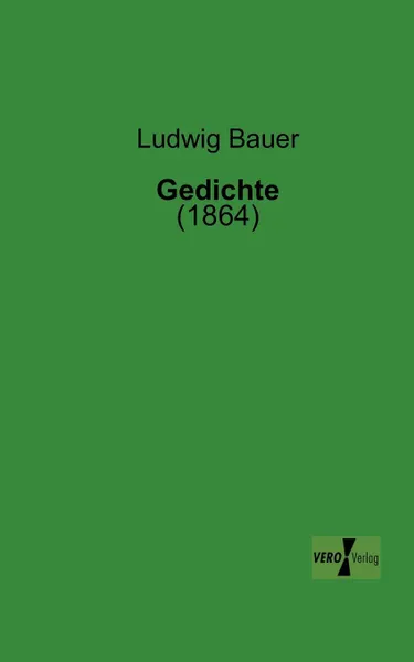 Обложка книги Gedichte, Ludwig Bauer