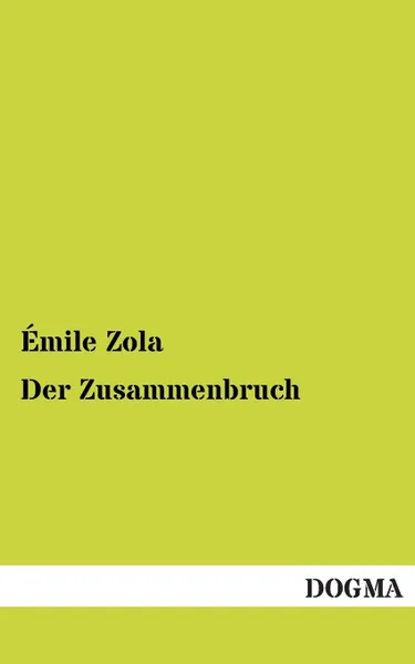 Обложка книги Der Zusammenbruch, Emile Zola