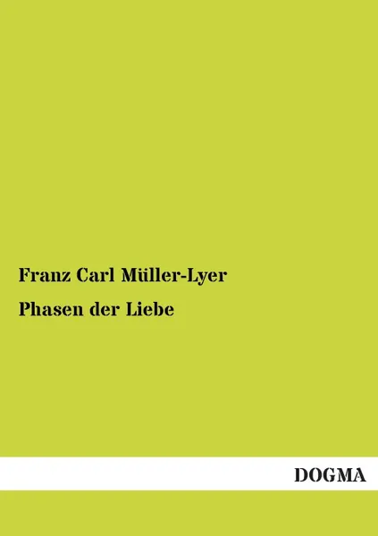 Обложка книги Phasen Der Liebe, Franz Carl Muller-Lyer