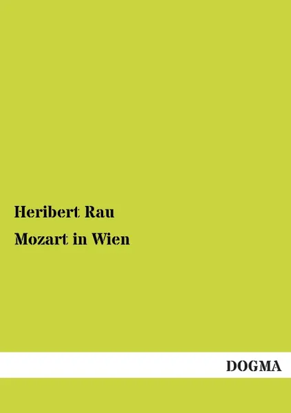 Обложка книги Mozart in Wien, Heribert Rau