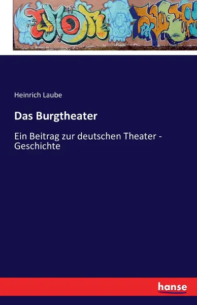 Обложка книги Das Burgtheater, Heinrich Laube