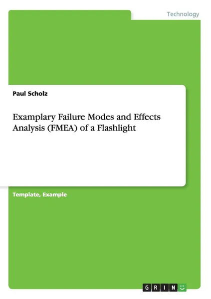 Обложка книги Examplary Failure Modes and Effects Analysis (FMEA) of a Flashlight, Paul Scholz