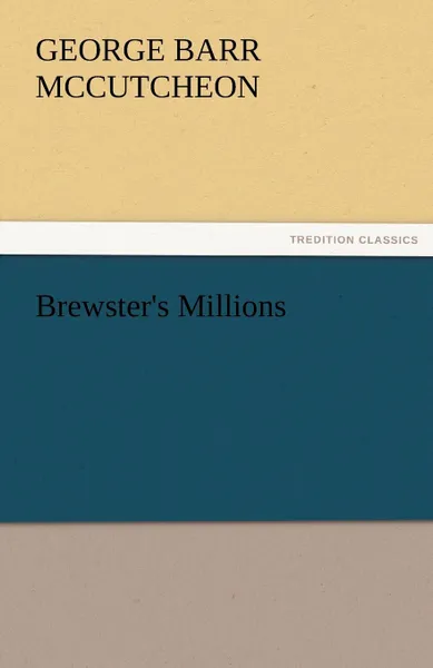 Обложка книги Brewster.s Millions, George Barr McCutcheon