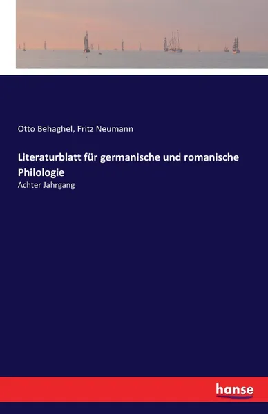 Обложка книги Literaturblatt fur germanische und romanische Philologie, Otto Behaghel, Fritz Neumann