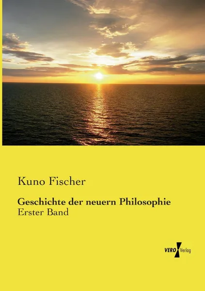 Обложка книги Geschichte der neuern Philosophie, Kuno Fischer