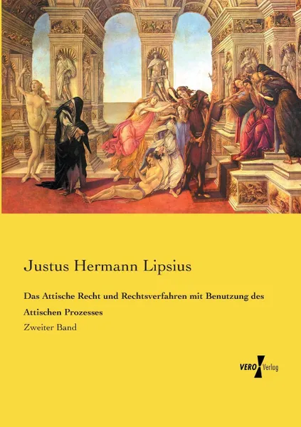 Обложка книги Das Attische Recht und Rechtsverfahren mit Benutzung des Attischen Prozesses, Justus Hermann Lipsius