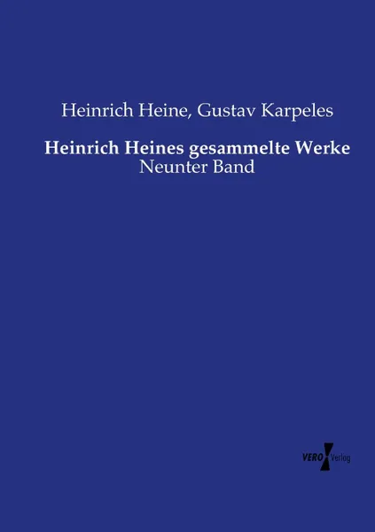 Обложка книги Heinrich Heines gesammelte Werke, Heinrich Heine, Gustav Karpeles