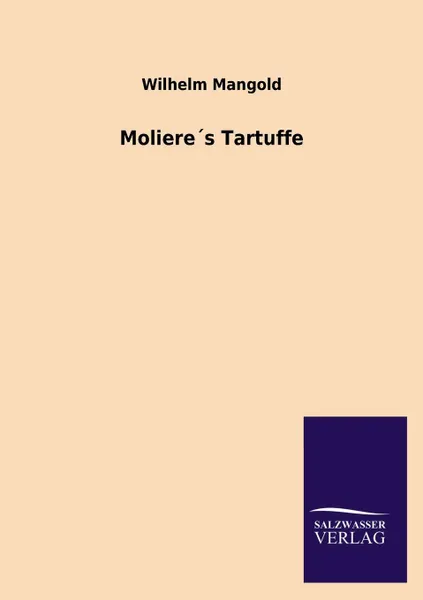 Обложка книги Moliere.s Tartuffe, Wilhelm Mangold