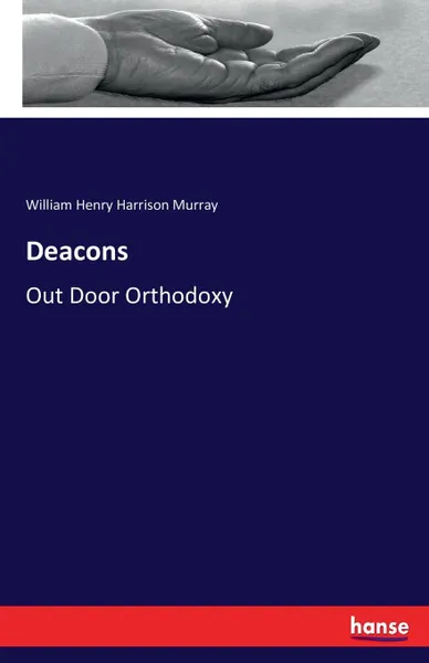 Обложка книги Deacons, William Henry Harrison Murray