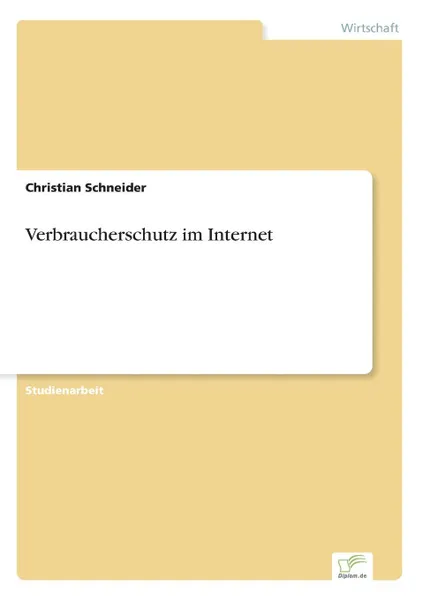 Обложка книги Verbraucherschutz im Internet, Christian Schneider