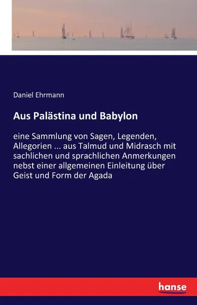 Обложка книги Aus Palastina und Babylon, Daniel Ehrmann