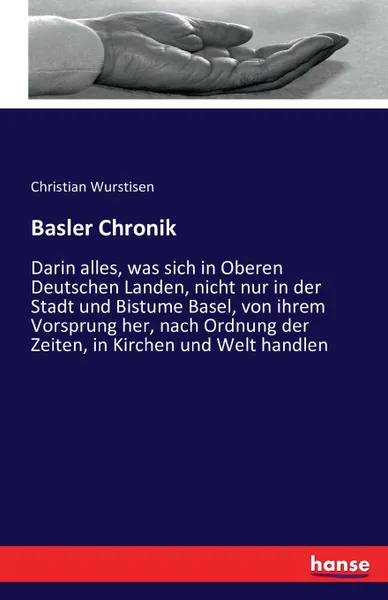 Обложка книги Basler Chronik, Christian Wurstisen