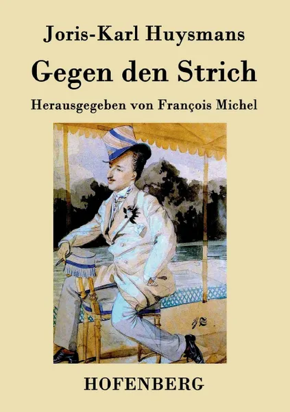 Обложка книги Gegen den Strich, Joris-Karl Huysmans