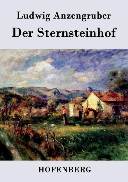 Обложка книги Der Sternsteinhof, Ludwig Anzengruber