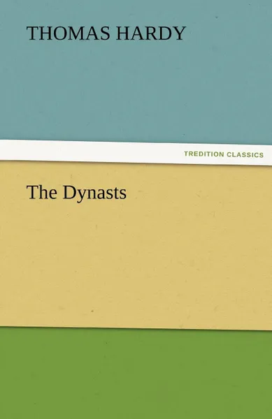 Обложка книги The Dynasts, Thomas Hardy