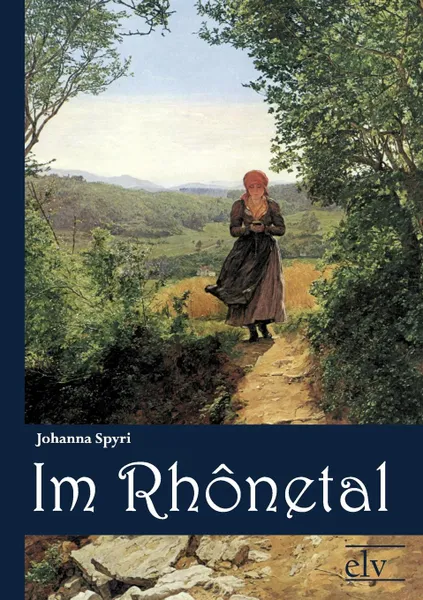 Обложка книги Im Rhonetal, Johanna Spyri