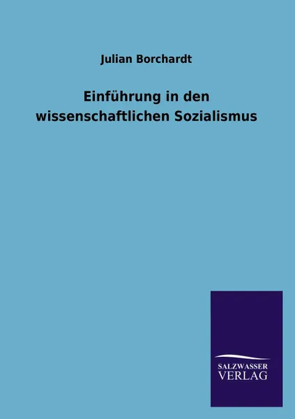 Обложка книги Einfuhrung in Den Wissenschaftlichen Sozialismus, Julian Borchardt