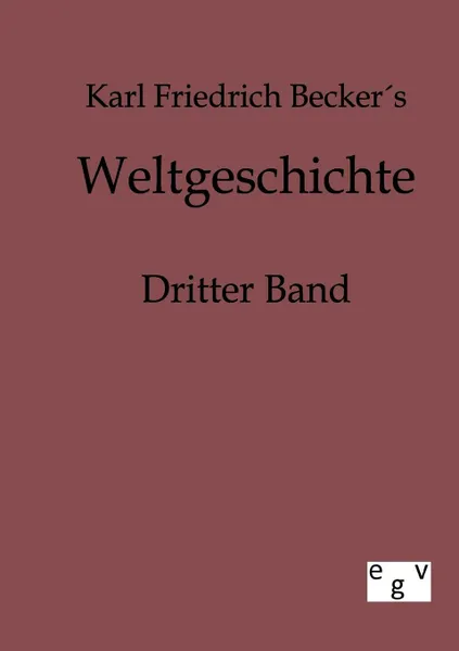 Обложка книги Weltgeschichte, Karl Friedrich Becker