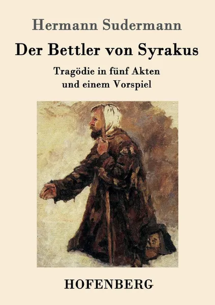 Обложка книги Der Bettler von Syrakus, Sudermann Hermann