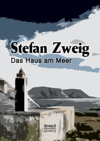 Обложка книги Das Haus am Meer, Stefan Zweig