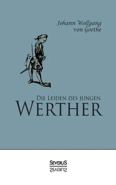 Обложка книги Die Leiden Des Jungen Werther, Johann Wolfgang Goethe