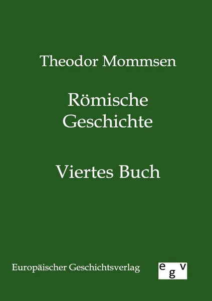 Обложка книги Romische Geschichte, Theodor Mommsen