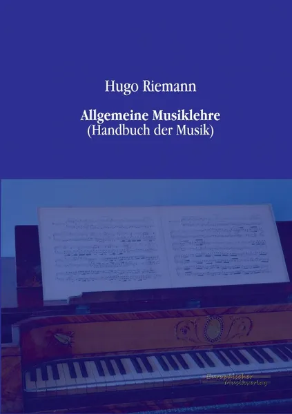 Обложка книги Allgemeine Musiklehre, Hugo Riemann