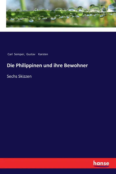 Обложка книги Die Philippinen und ihre Bewohner, Carl Semper, Gustav Karsten