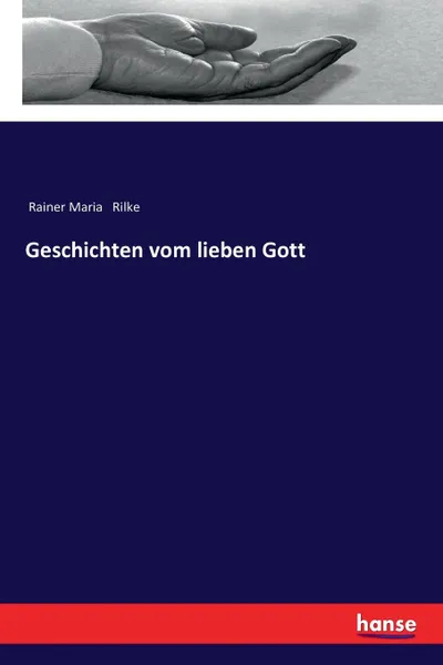 Обложка книги Geschichten vom lieben Gott, Rainer Maria Rilke