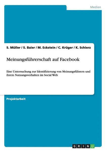 Обложка книги Meinungsfuhrerschaft auf Facebook, S. Müller, S. Baier, M. Eckstein