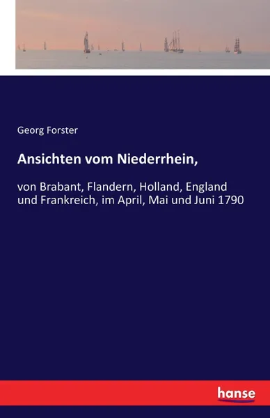 Обложка книги Ansichten vom Niederrhein,, Georg Forster