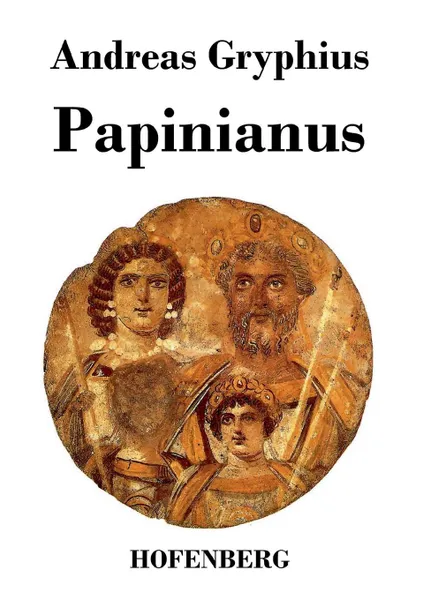 Обложка книги Papinianus, Andreas Gryphius